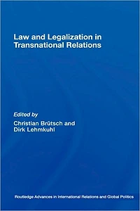 Law and Legalization Transnational Relations