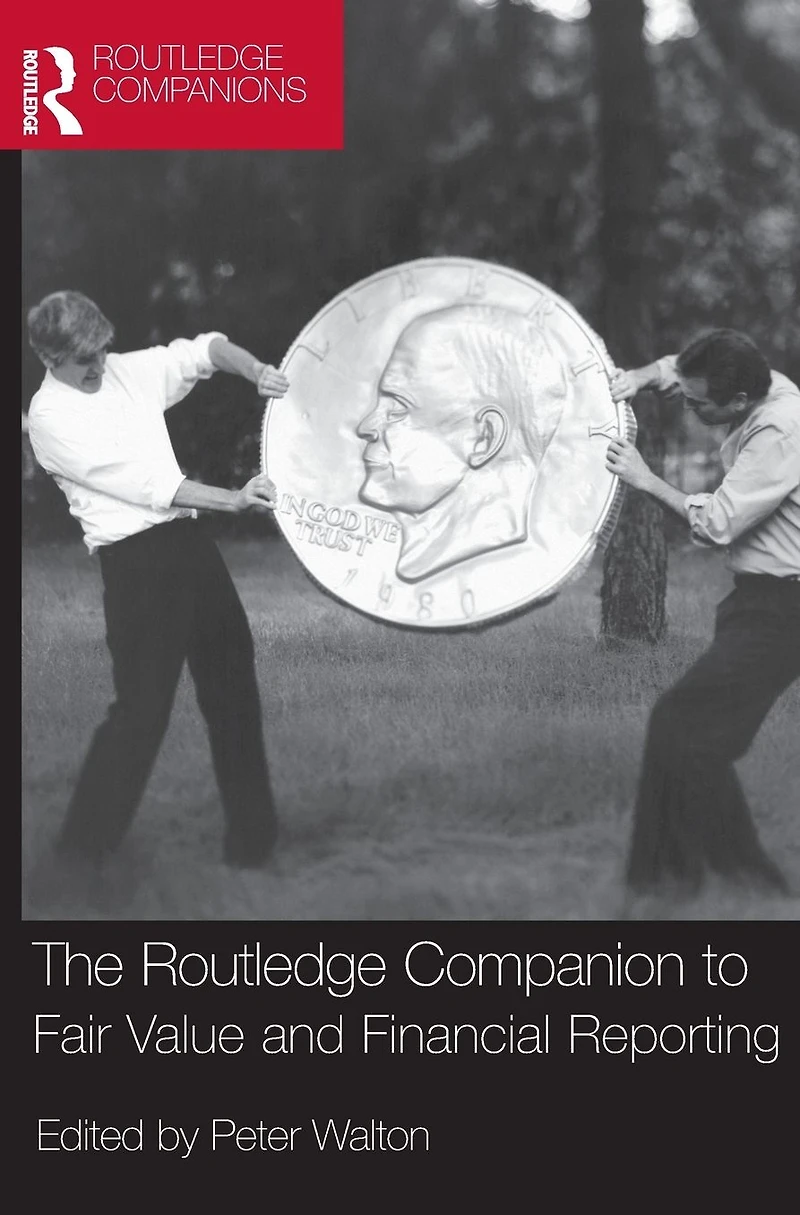 The Routledge Companion to Fair Value and Financial Reporting