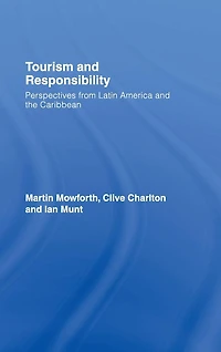Tourism and Responsibility: Perspectives from Latin America the Caribbean