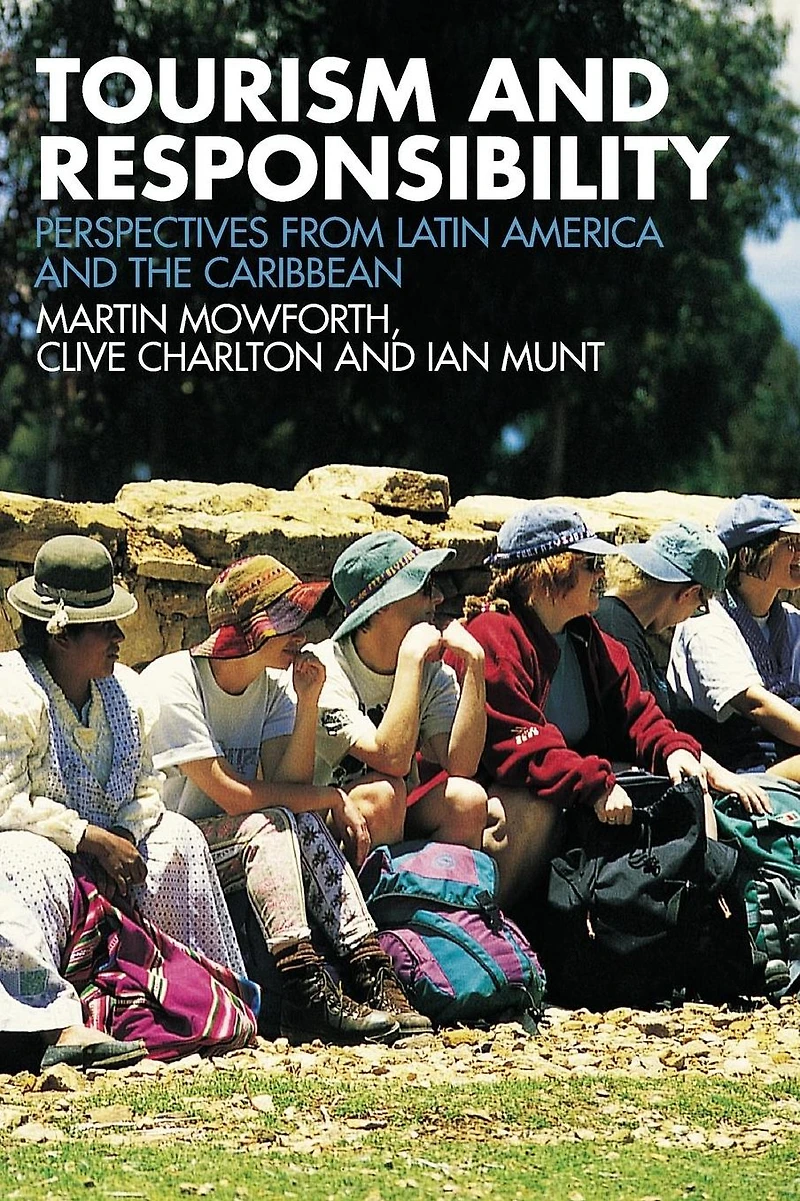 Tourism and Responsibility: Perspectives from Latin America the Caribbean