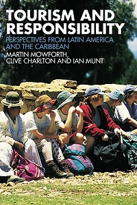 Tourism and Responsibility: Perspectives from Latin America the Caribbean
