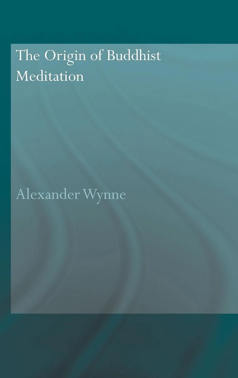 The Origin of Buddhist Meditation