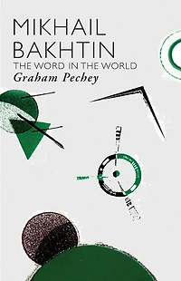 Mikhail Bakhtin: the Word World
