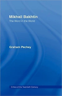Mikhail Bakhtin: the Word World