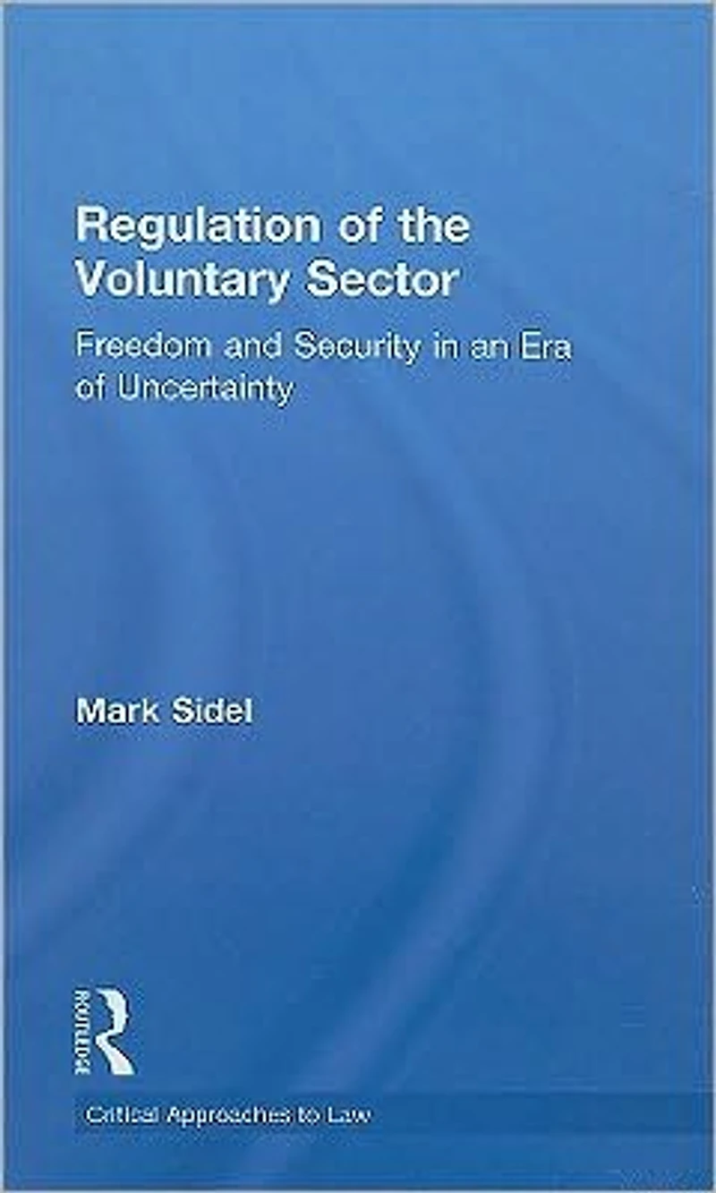 Regulation of the Voluntary Sector: Freedom and Security an Era Uncertainty
