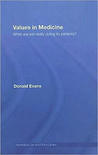 Values Medicine: What are We Really Doing to Patients?