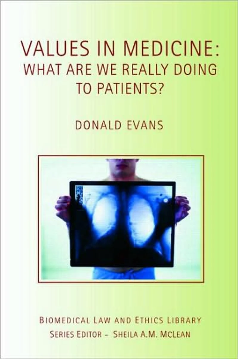 Values Medicine: What are We Really Doing to Patients?