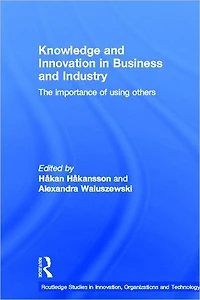 Knowledge and Innovation Business Industry: The Importance of Using Others