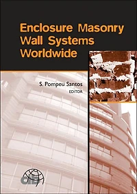 Enclosure Masonry Wall Systems Worldwide: Typical Enclosures Belgium, Brazil, China, France, Germany, Greece, India, Italy, Nordic Countries, Poland, Portugal, the Netherlands and USA
