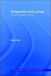 Wittgenstein and Levinas: Ethical Religious Thought