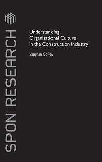 Understanding Organisational Culture the Construction Industry