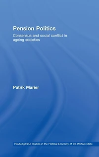 Pension Politics: Consensus and Social Conflict Ageing Societies