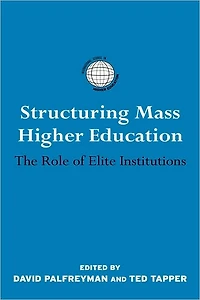 Structuring Mass Higher Education: The Role of Elite Institutions