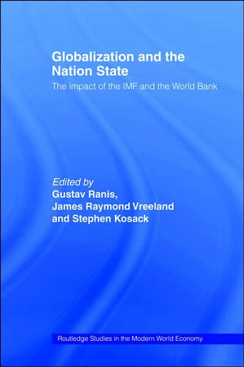 Globalization and the Nation State: Impact of IMF World Bank