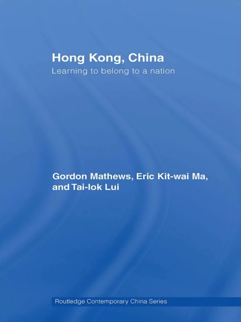 Hong Kong, China: Learning to belong a nation