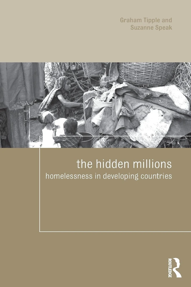 The Hidden Millions: Homelessness Developing Countries