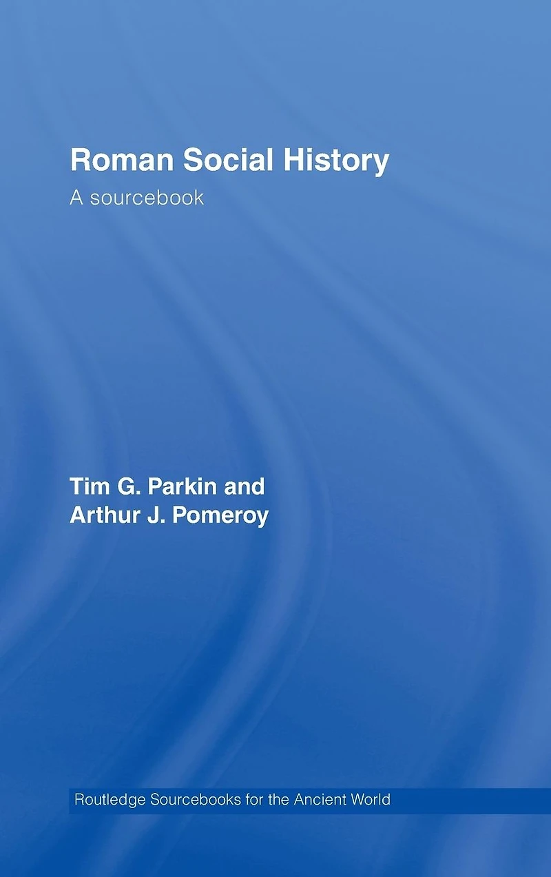 Roman Social History: A Sourcebook
