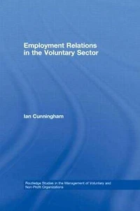 Employment Relations the Voluntary Sector: Struggling to Care