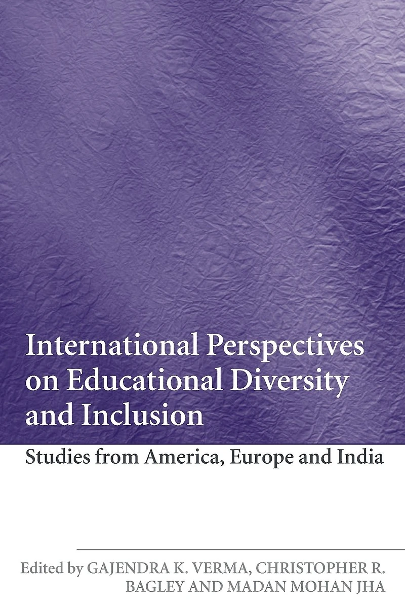 International Perspectives on Educational Diversity and Inclusion: Studies from America, Europe India