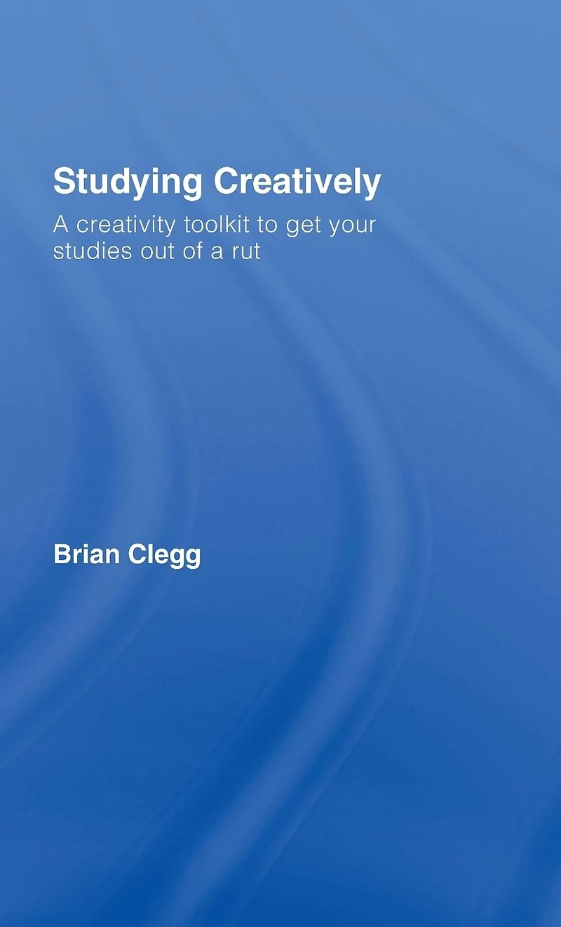 Studying Creatively: a Creativity Toolkit to Get Your Studies Out of Rut