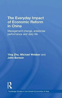 The Everyday Impact of Economic Reform China: Management Change, Enterprise Performance and Daily Life
