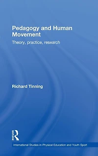 Pedagogy and Human Movement: Theory, Practice, Research