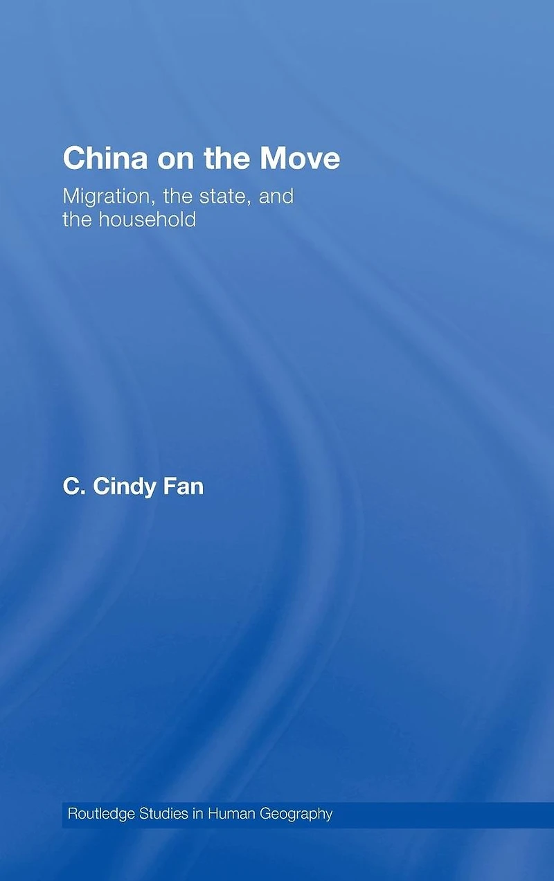 China on the Move: Migration, State, and Household