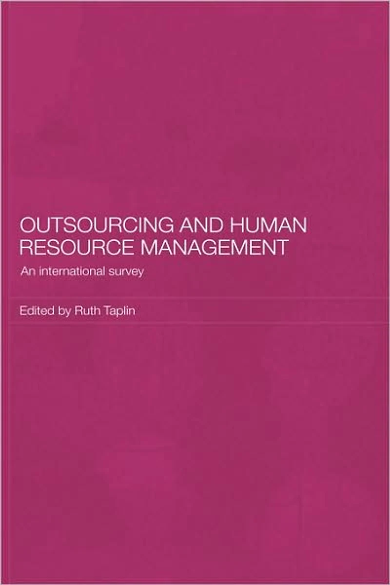 Outsourcing and Human Resource Management: An International Survey