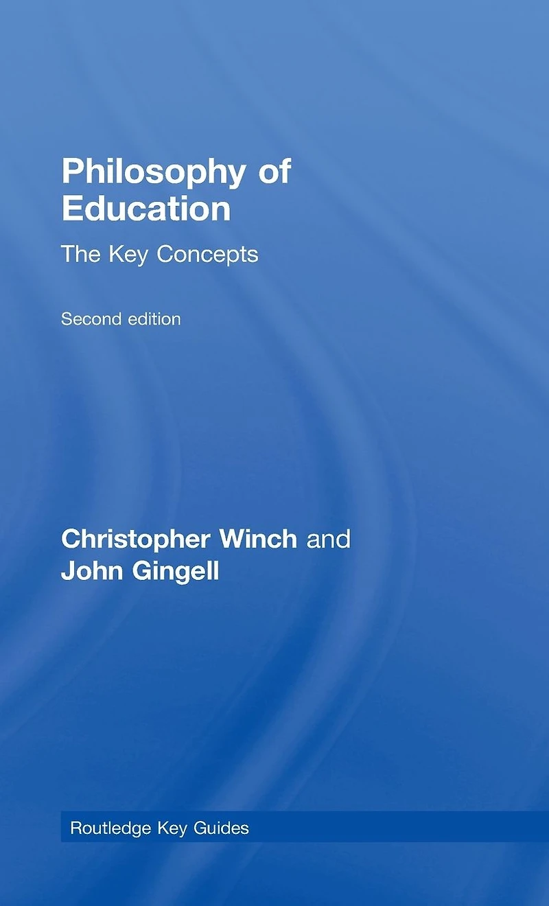 Philosophy of Education: The Key Concepts