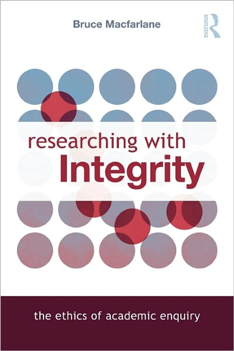Researching with Integrity: The Ethics of Academic Enquiry