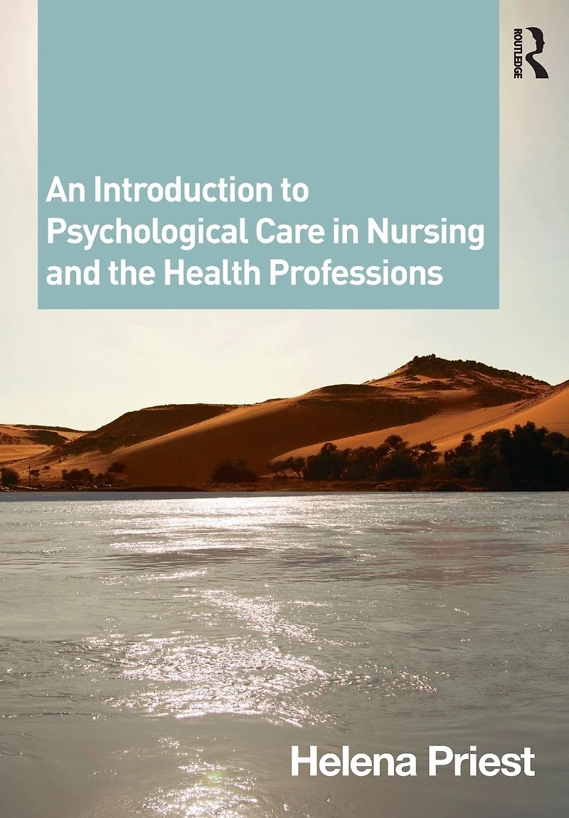 An Introduction to Psychological Care Nursing and the Health Professions
