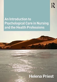 An Introduction to Psychological Care Nursing and the Health Professions
