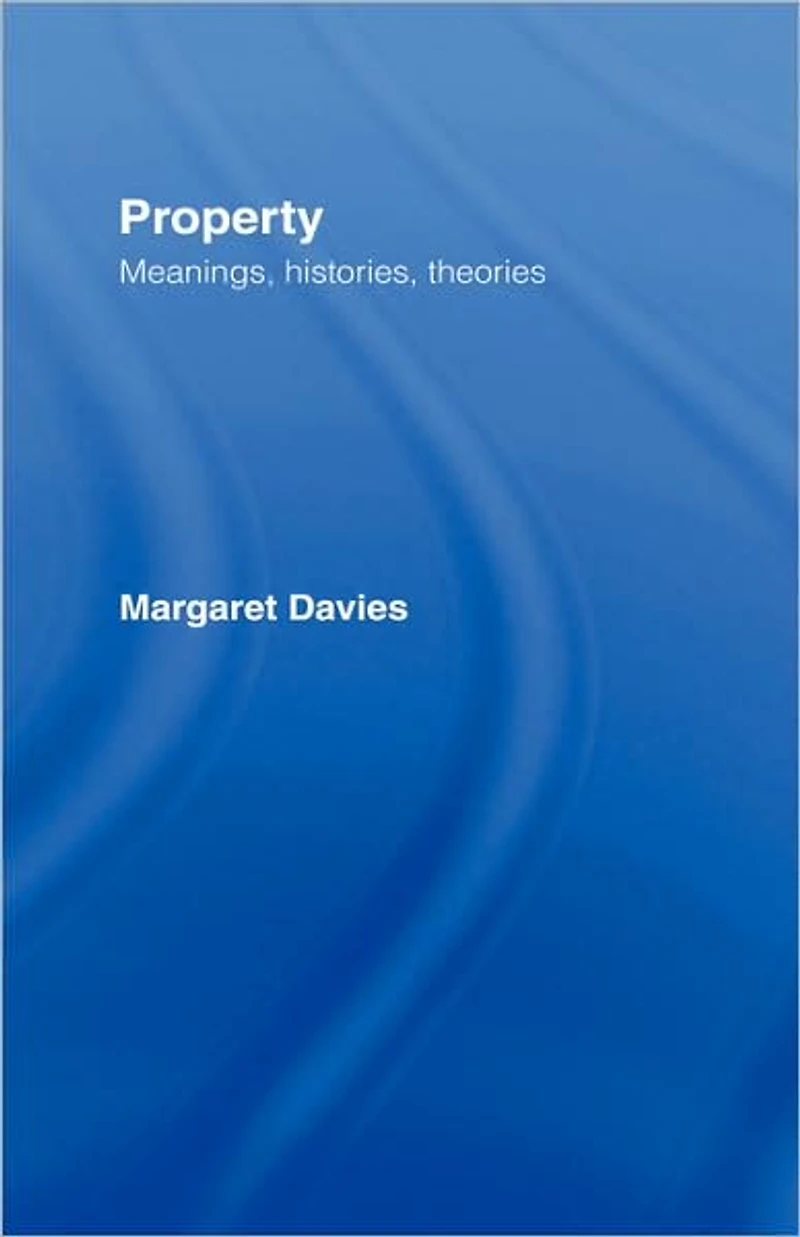 Property: Meanings, Histories, Theories