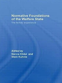 Normative Foundations of The Welfare State: Nordic Experience