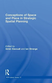 Conceptions of Space and Place Strategic Spatial Planning