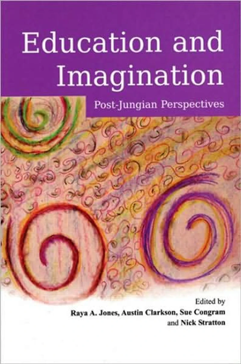 Education and Imagination: Post-Jungian Perspectives