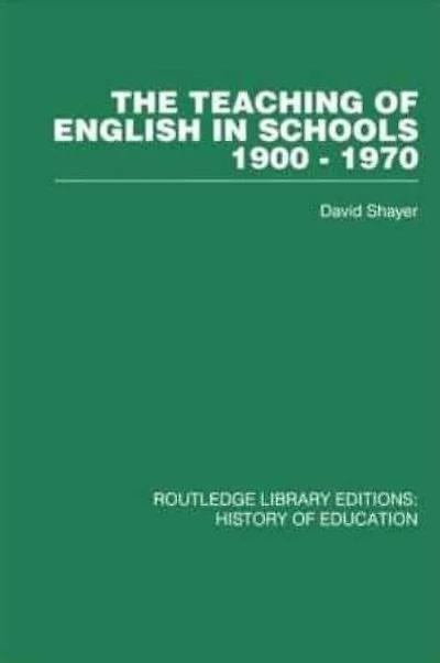 The Teaching of English Schools: 1900-1970