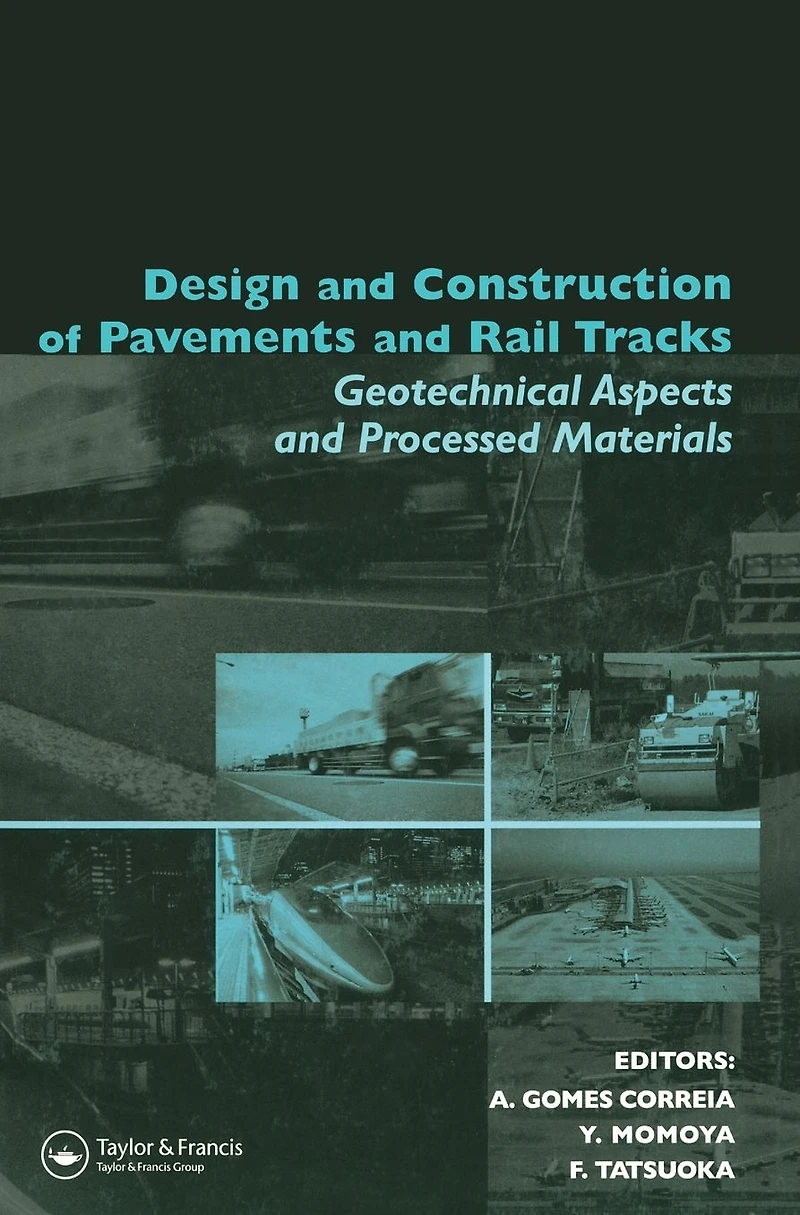 Design and Construction of Pavements Rail Tracks: Geotechnical Aspects Processed Materials