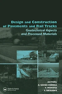 Design and Construction of Pavements Rail Tracks: Geotechnical Aspects Processed Materials
