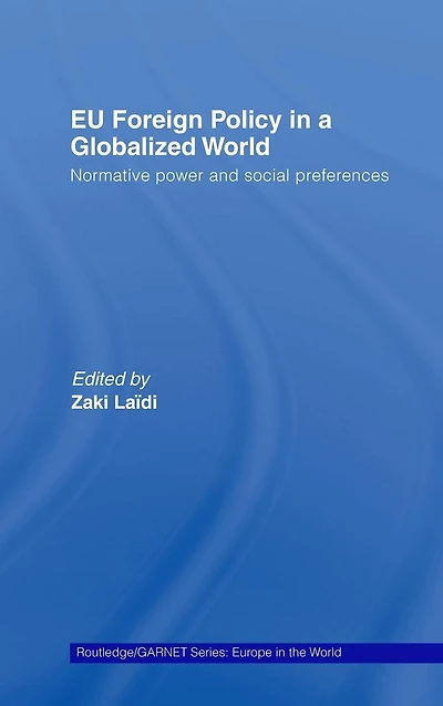 EU Foreign Policy a Globalized World: Normative power and social preferences
