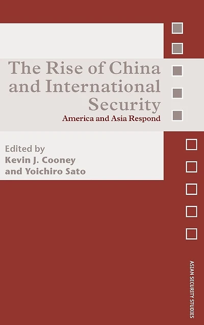 The Rise of China and International Security: America Asia Respond