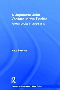 A Japanese Joint Venture the Pacific: Foreign bodies tinned tuna