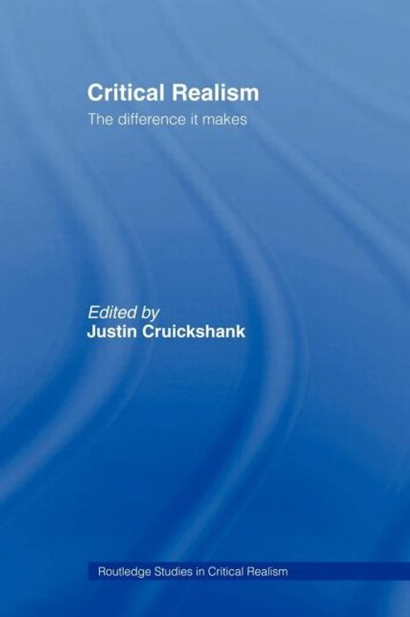 Critical Realism: The Difference it Makes