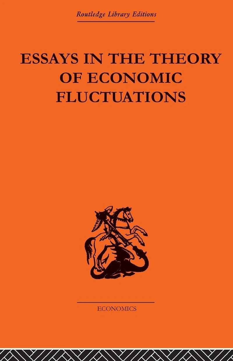 Essays the Theory of Economic Fluctuations