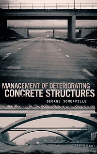 Management of Deteriorating Concrete Structures