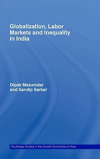 Globalization, Labour Markets and Inequality India