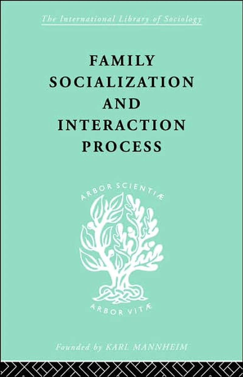 Family: Socialization and Interaction Process