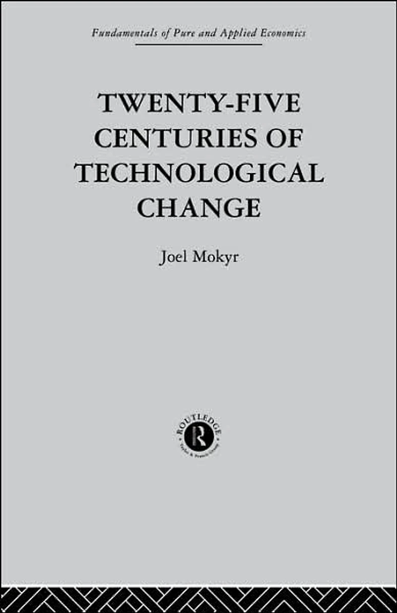 Twenty-Five Centuries of Technological Change: An Historical Survey