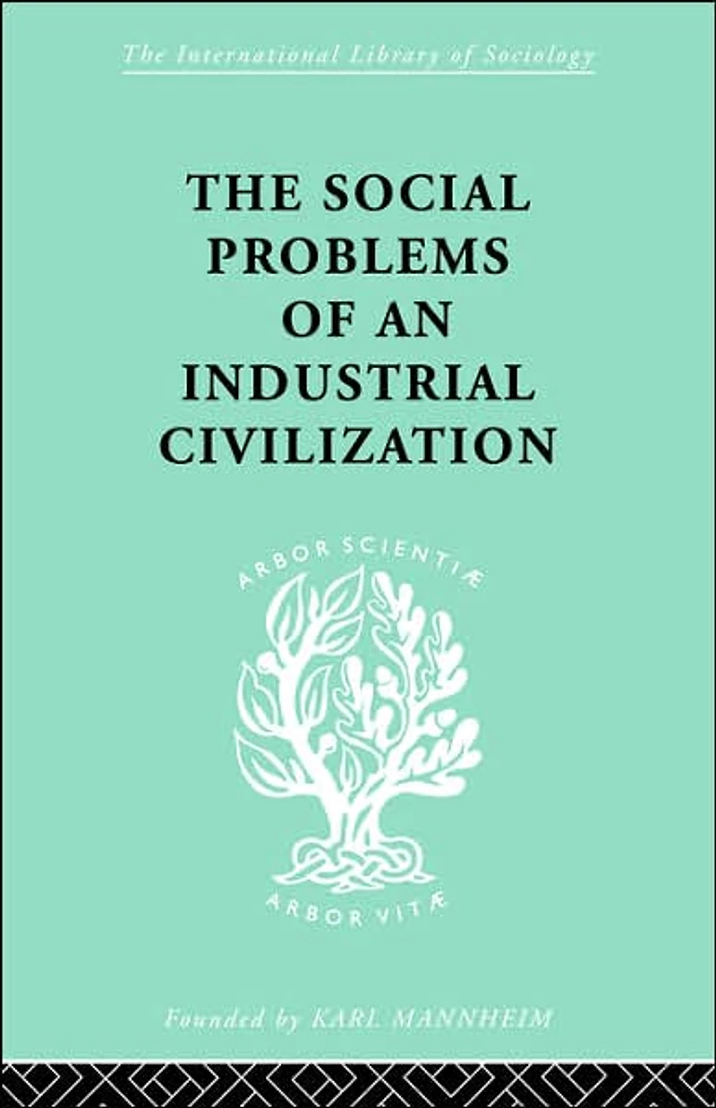 The Social Problems of an Industrial Civilisation