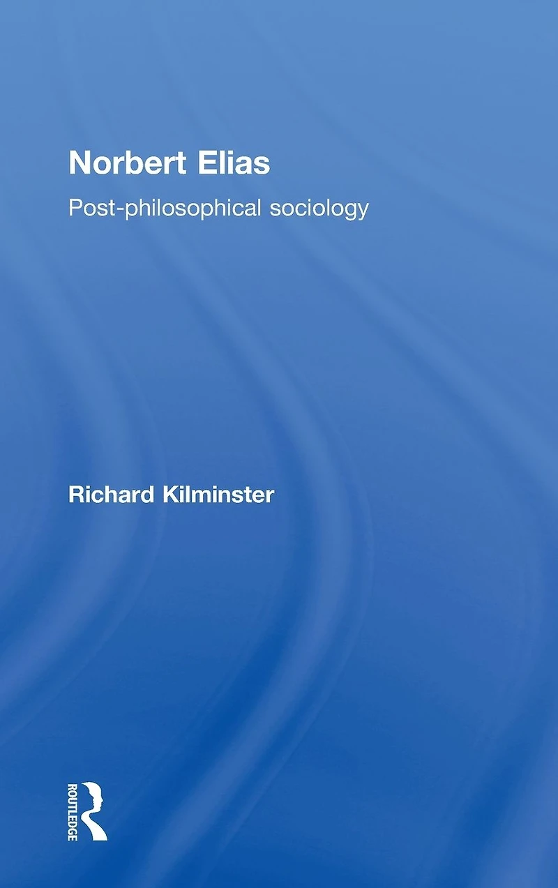 Norbert Elias: Post-Philosophical Sociology